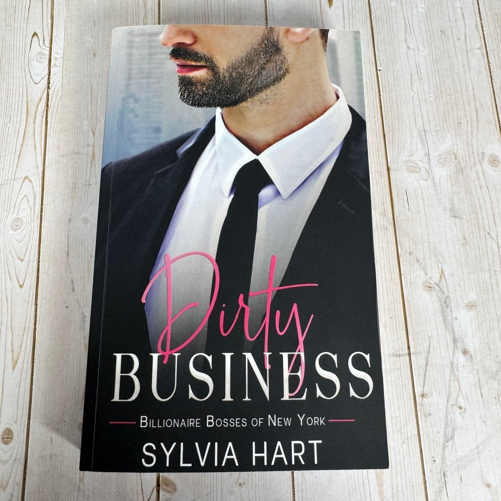 Dirty Business Sylvia Hart Romance Billionaire Bosses of New York Book 2
